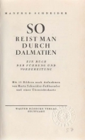 Schneider Manfred: So reist man durch Dalmatien. Ein Buch der Führung und Vorbereitung